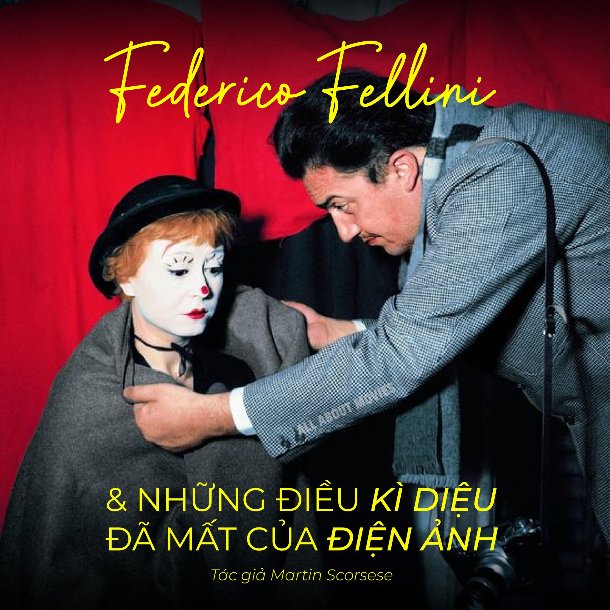 FEDERICO FELLINI VÀ NHỮNG ĐIỀU KỲ DIỆU ĐÃ MẤT CỦA ĐIỆN ẢNH (Phần 1 ...