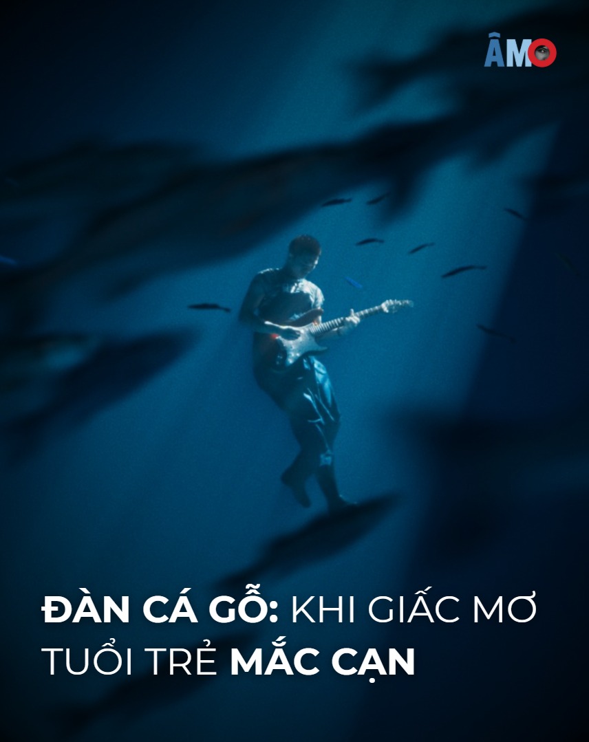Ảnh bài đăng ĐÀN CÁ GỖ: KHI GIẤC MƠ TUỔI TRẺ MẮC CẠN