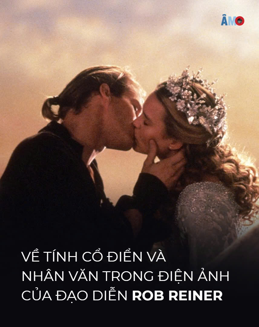 Ảnh bài đăng VỀ CỔ ĐIỂN VÀ NHÂN VĂN TRONG ĐIỆN ẢNH ROB REINER